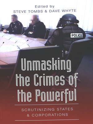 cover image of Unmasking the Crimes of the Powerful